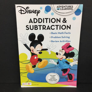 Addition & Subtraction (Disney Adventures in Learning) (Mickey & Friends) -character workbook paperback