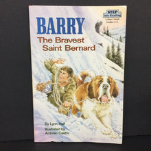 Load image into Gallery viewer, Barry: The Bravest Saint Bernard (Step Into Reading Level 4) (Lynn Hall) -reader paperback
