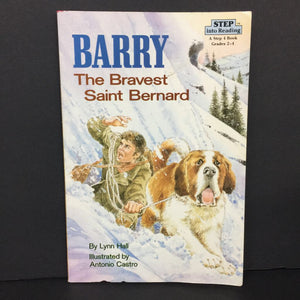 Barry: The Bravest Saint Bernard (Step Into Reading Level 4) (Lynn Hall) -reader paperback