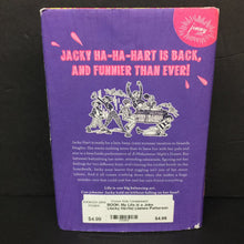 Load image into Gallery viewer, My Life is a Joke (Jacky Ha-Ha) (James Patterson &amp; Chris Grabenstein) -series hardcover
