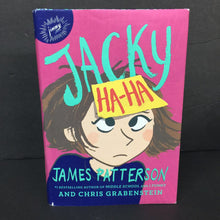 Load image into Gallery viewer, Jacky Ha-Ha (James Patterson &amp; Chris Grabenstein) -series hardcover
