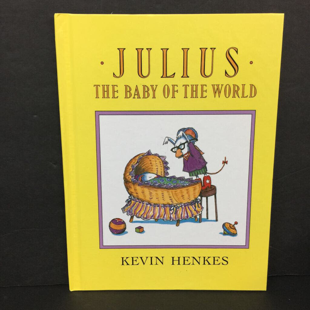 Julius: The Baby of the World (Kevin Henkes) -hardcover