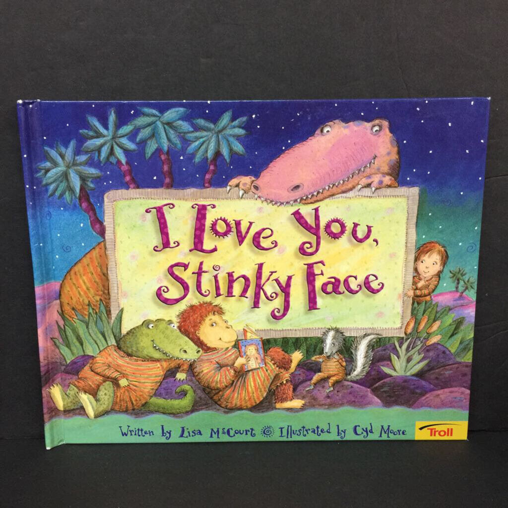 I Love You, Stinky Face (Lisa McCourt) -hardcover