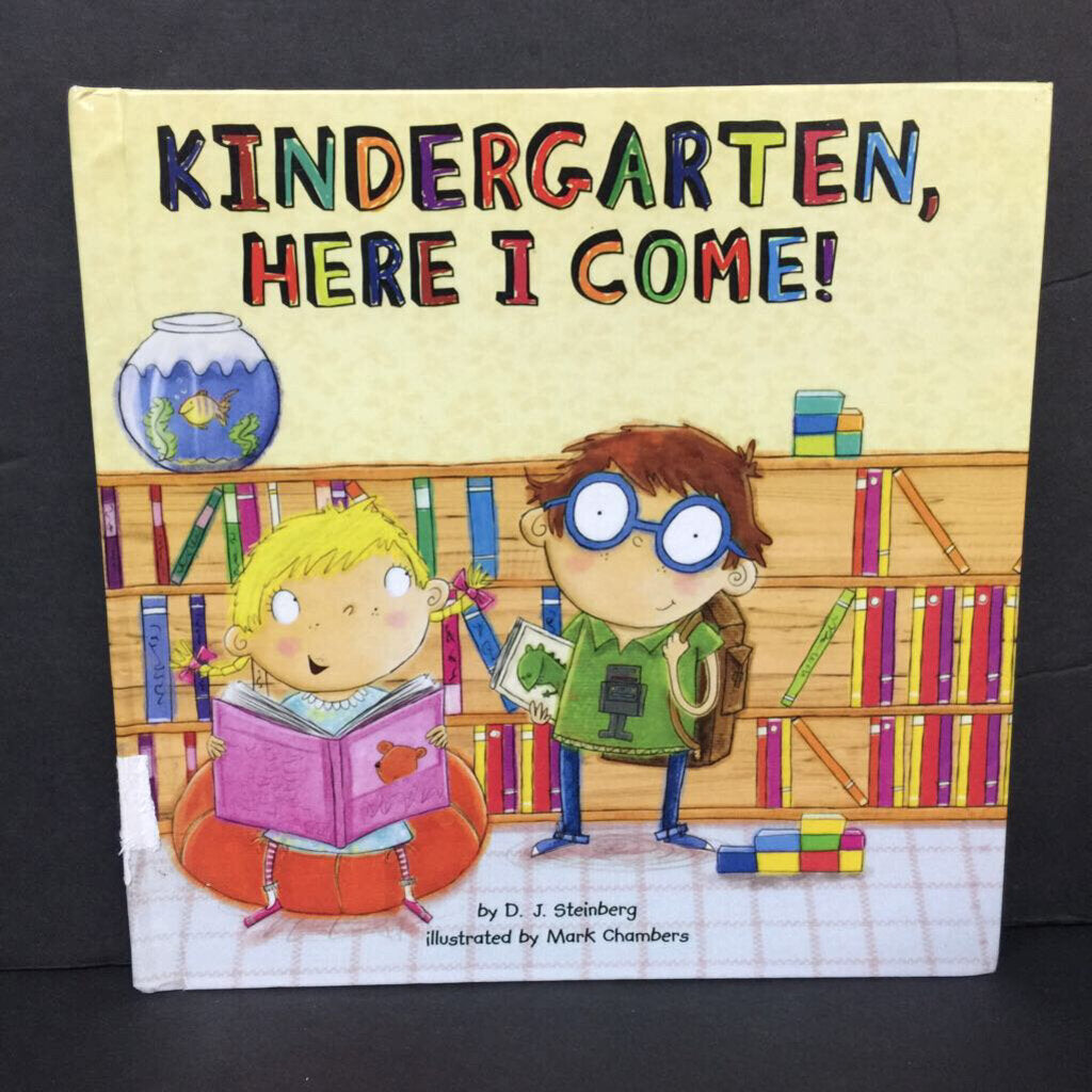Kindergarten, Here I Come! (D. J. Steinberg) (Elementary School) -hardcover