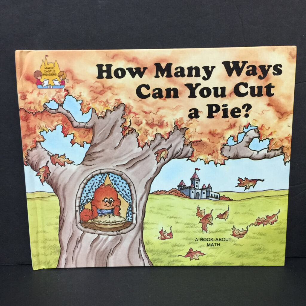 How Many Ways Can You Cut a Pie?: A Book About Math -educational hardcover