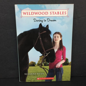 Daring to Dream (Wildwood Stables) (Suzanne Weyn) -series paperback