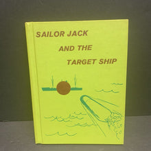 Load image into Gallery viewer, Sailor Jack and the Target Ship (Selma &amp; Jack Wasserman) (Vintage Collectible 1960) -reader hardcover
