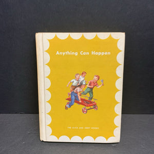 Anything Can Happen (The Alice and Jerry Books) (Vintage Collectible c. 1957) (Mary Geisler Phillips) -reader hardcover