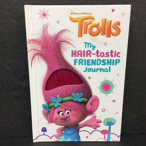 My Hair-Tastic Friendship Journal (Dreamworks Trolls) -character activity hardcover