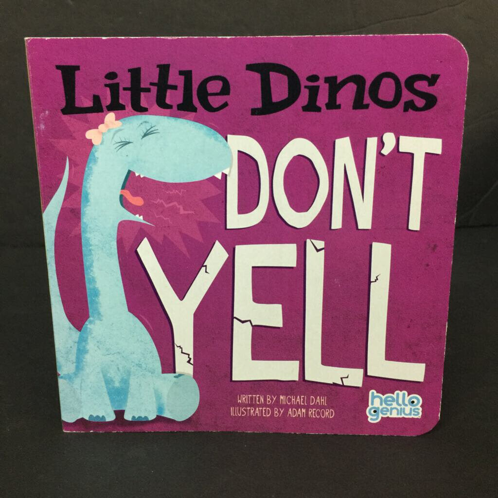 Little Dinos Don't Yell (Michael Dahl) (Hello Genius) -board