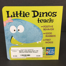 Load image into Gallery viewer, Little Dinos Don&#39;t Yell (Michael Dahl) (Hello Genius) -board
