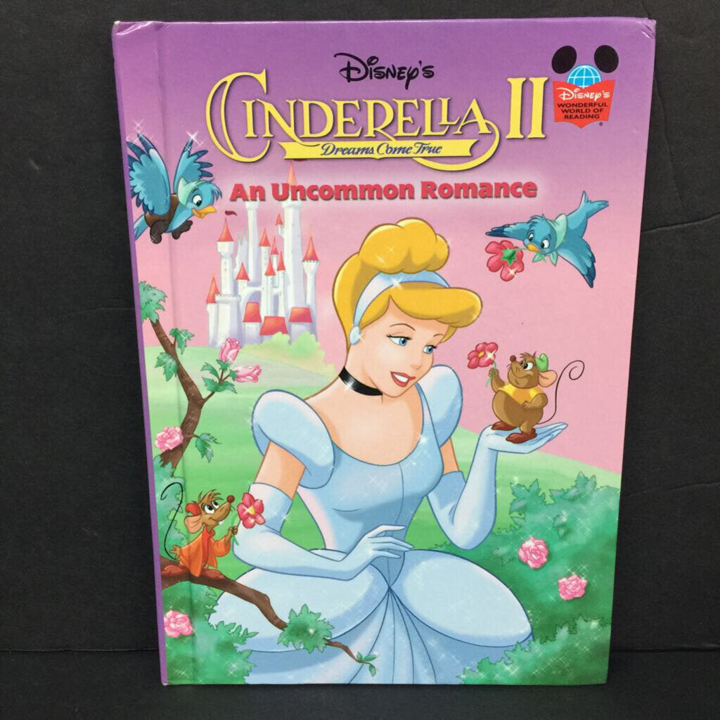 Cinderella II: Dreams Come True - An Uncommon Romance (Disney Princess) -character hardcover