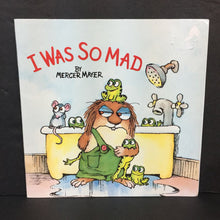 Load image into Gallery viewer, I Was So Mad (Mercer Mayer) (Little Critter) (Random House) -character paperback
