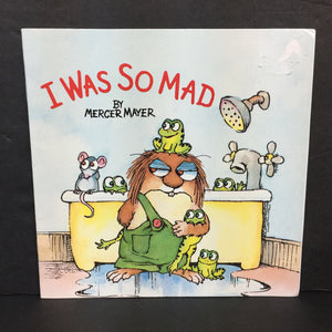 I Was So Mad (Mercer Mayer) (Little Critter) (Random House) -character paperback