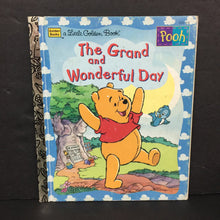 Load image into Gallery viewer, The Grand and Wonderful Day (Disney Pooh &amp; Friends) (Golden Book) -character hardcover
