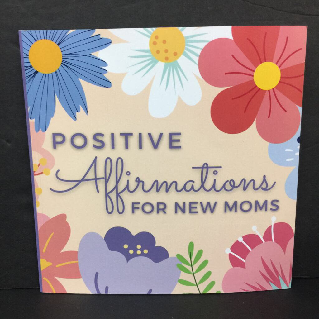 Positive Affirmations for New Moms -nursery parenting inspirational paperback