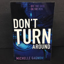 Load image into Gallery viewer, Don't Turn Around (Michelle Gagnon) -chapter paperback
