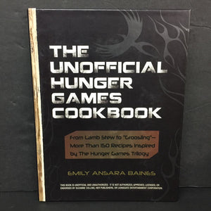 The Unofficial Hunger Games Cookbook (Emily Ansara Baines) (The Hunger Games - Suzanne Collins) -food hardcover
