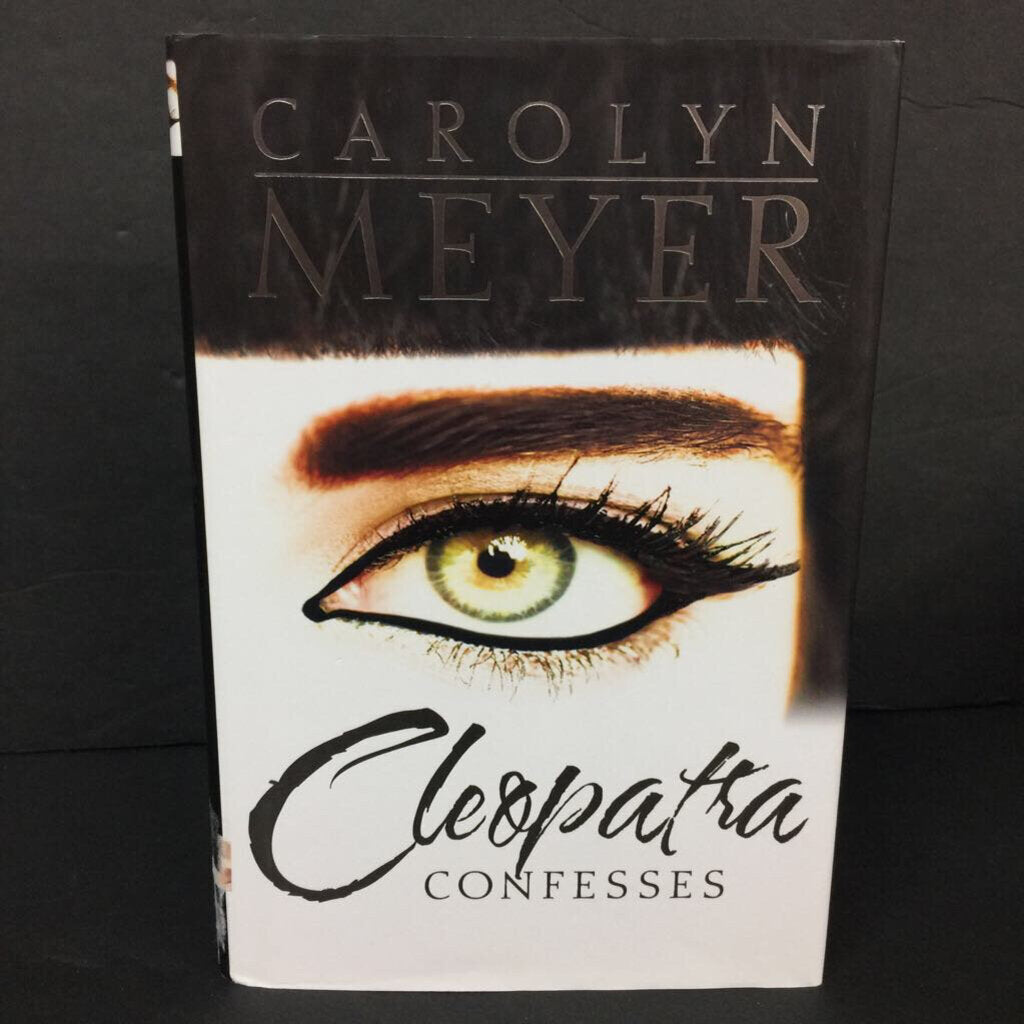 (12+) Cleopatra Confesses (Carolyn Meyer) (Historical Fiction - Notable Person: Cleopatra) -chapter hardcover