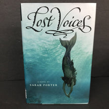 Load image into Gallery viewer, (12+) Lost Voices (Sarah Porter) -series hardcover
