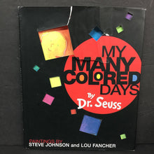 Load image into Gallery viewer, My Many Colored Days (Dr. Seuss, Steven Johnson, &amp; Lou Fancher) (W/Dust Jacket) -dr. seuss hardcover
