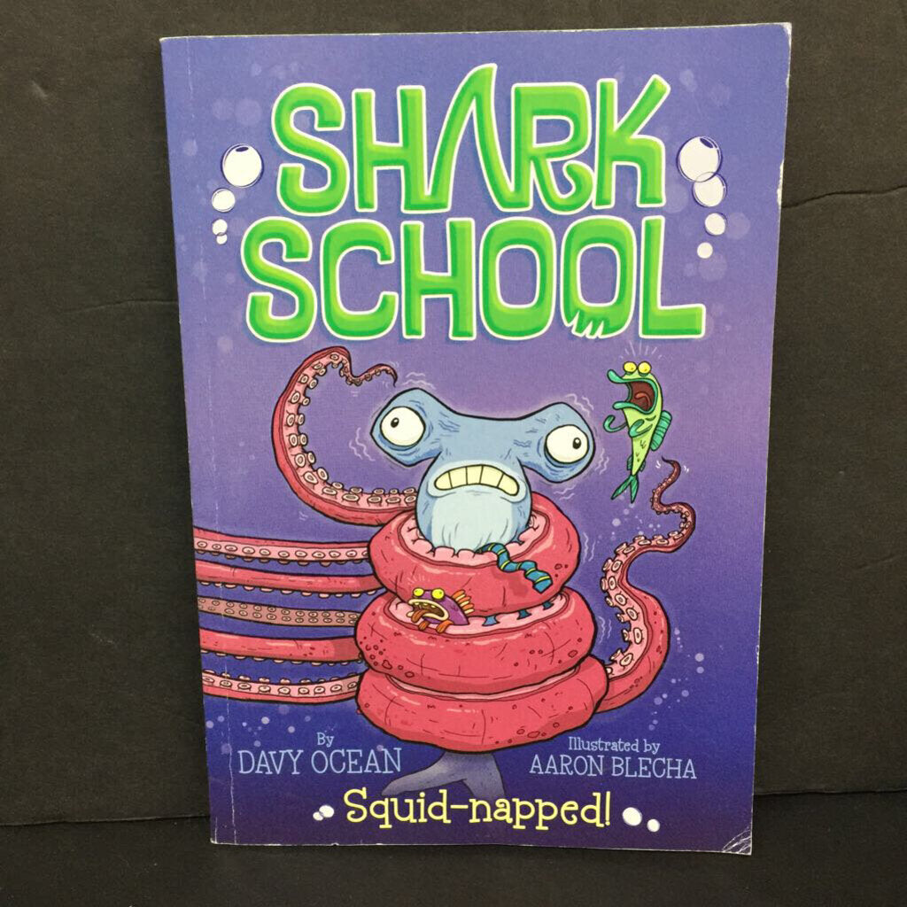 Squid-napped! (Shark School) (Davy Ocean) -series paperback