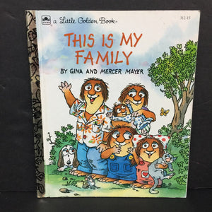 This Is My Family (Gina & Mercer Mayer) (Little Critter) (Golden Book) -character hardcover