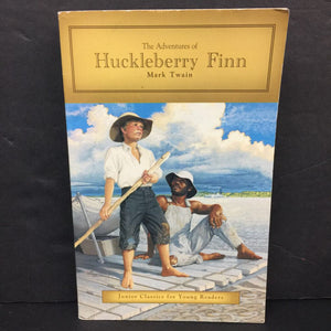 The Adventures of Huckleberry Finn (Mark Twain) (Junior Classics for Young Readers) -classic chapter paperback