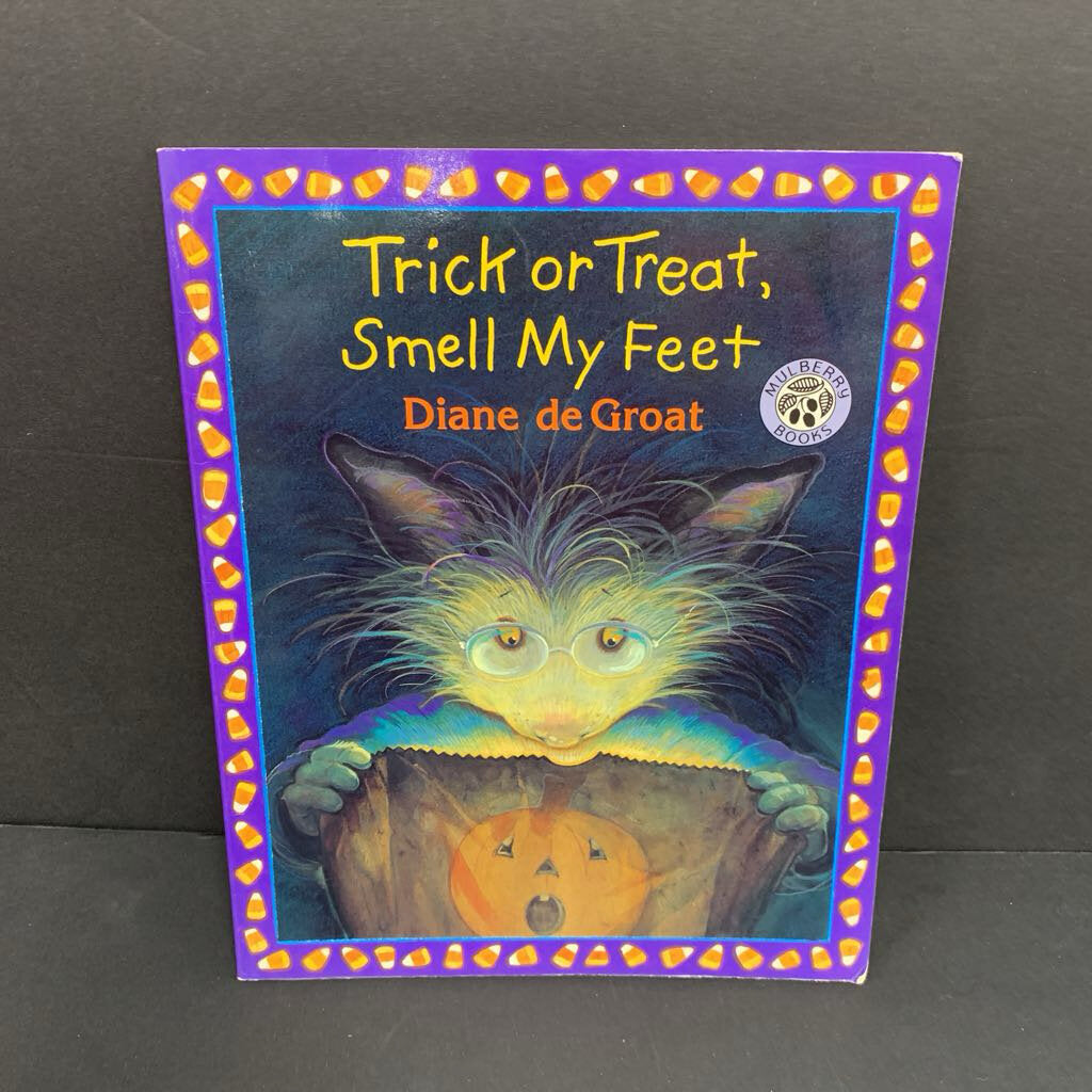 Trick or Treat, Smell My Feet (Season: Fall, Holiday: Halloween) (Diane DeGroat) -paperback
