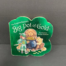 Load image into Gallery viewer, The Leprechaun's Big Pot of Gold (Patricia Reeder Eubank) (Season: Spring, Holiday: St. Patrick's Day) -board

