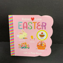 Load image into Gallery viewer, Babies Love Easter (Lift-the-Flap) (Season: Spring, Holiday) -board
