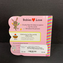 Load image into Gallery viewer, Babies Love Easter (Lift-the-Flap) (Season: Spring, Holiday) -board
