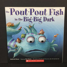 Load image into Gallery viewer, The Pout-Pout Fish in the Big-Big Dark (Deborah Diesen) (Small Cover) -character paperback
