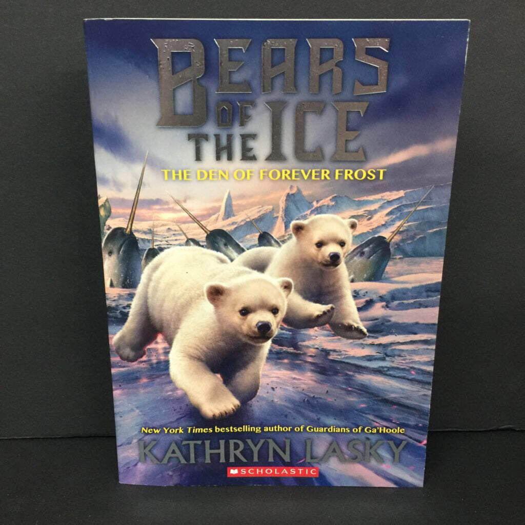 The Den of Forever Frost (Bears of the Ice) (Kathryn Lasky) -series paperback