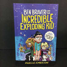 Load image into Gallery viewer, Ben Braver and the Incredible Exploding Kid (Marcus Emerson) -series hardcover
