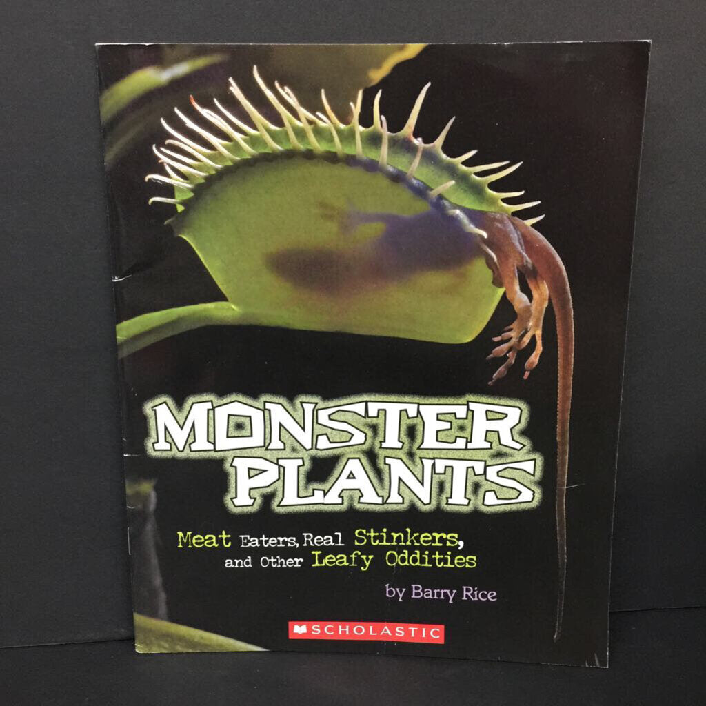 Monster Plants: Meat Eaters, Real Stinkers, and Other Leafy Oddities (Environment) (Barry Rice) -educational paperback