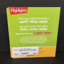 Load image into Gallery viewer, Who Says I Love You?: Baby&#39;s First &quot;I Love You&quot; Book -board
