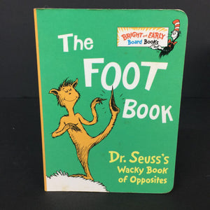 The Foot Book: Dr. Seuss's Wacky Book of Opposites -dr. seuss board