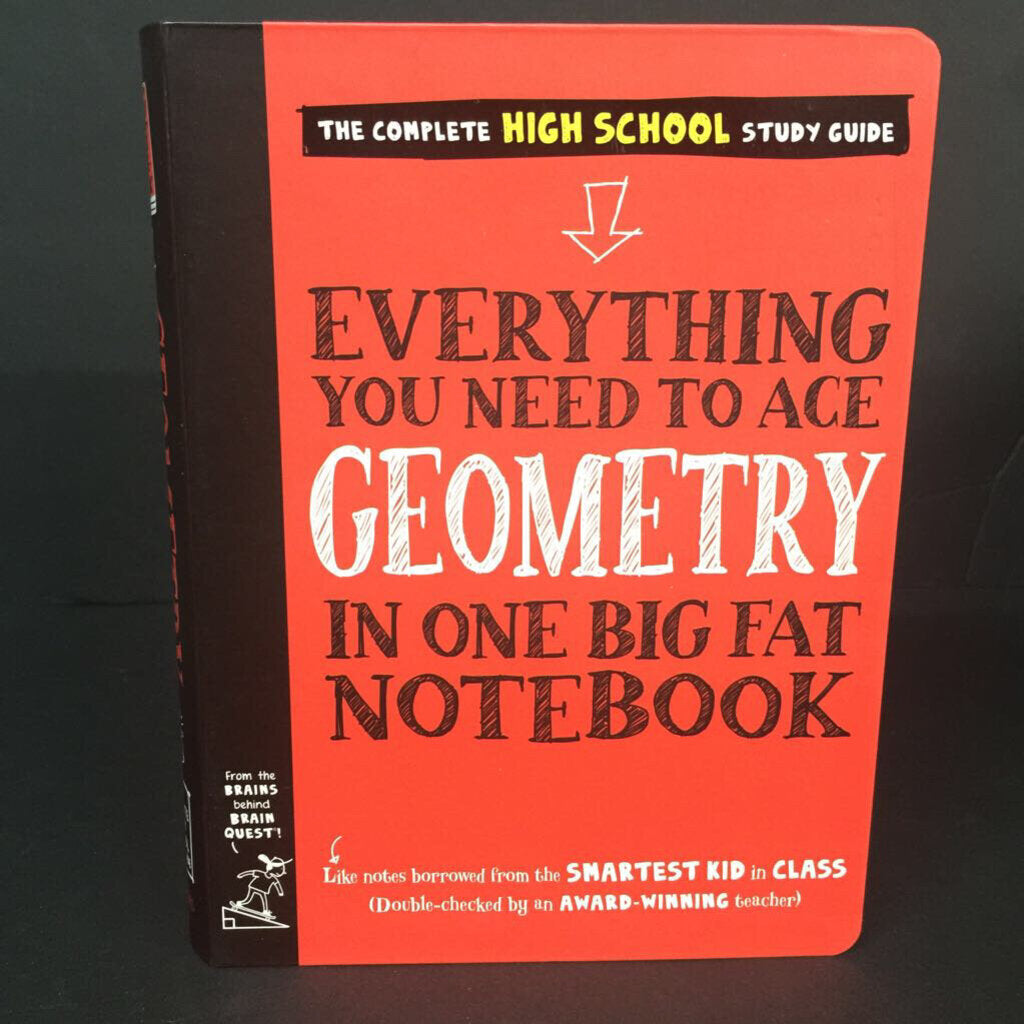 Everything You Need to Ace GEOMETRY in One Big Fat Notebook (The Complete High School Guide) (Christy Needham) (Math) -educational paperback