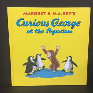 Curious George at the Aquarium (Margret & H.A. Rey) -character hardcover