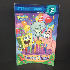Party Time! (Spongebob Squarepants) (Step Into Reading Level 2) (John Cabell) -character reader paperback