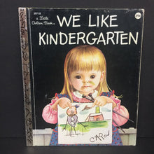 Load image into Gallery viewer, We Like Kindergarten (Golden Book Vintage Collectible c. 1983) (Clara Cassidy) (Elementary School) -hardcover
