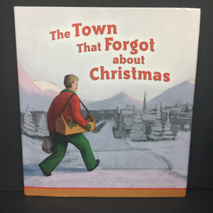 The Town That Forgot about Christmas (Susan K. Leigh) (Season: Winter, Holiday) -hardcover