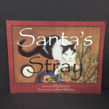Load image into Gallery viewer, Santa&#39;s Stray (Polly Basore) (Season: Winter, Holiday: Christmas) -paperback
