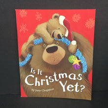 Load image into Gallery viewer, Is It Christmas Yet? (Jane Chapman) (Season: Winter, Holiday) -paperback
