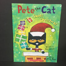Load image into Gallery viewer, Pete the Cat Saves Christmas (Eric Litwin &amp; James Dean) (Season: Winter, Holiday) -character paperback
