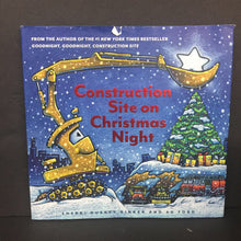 Load image into Gallery viewer, Construction Site on Christmas Night (Sherri Duskey Rinker &amp; AG Ford) (Season: Winter, Holiday) -hardcover
