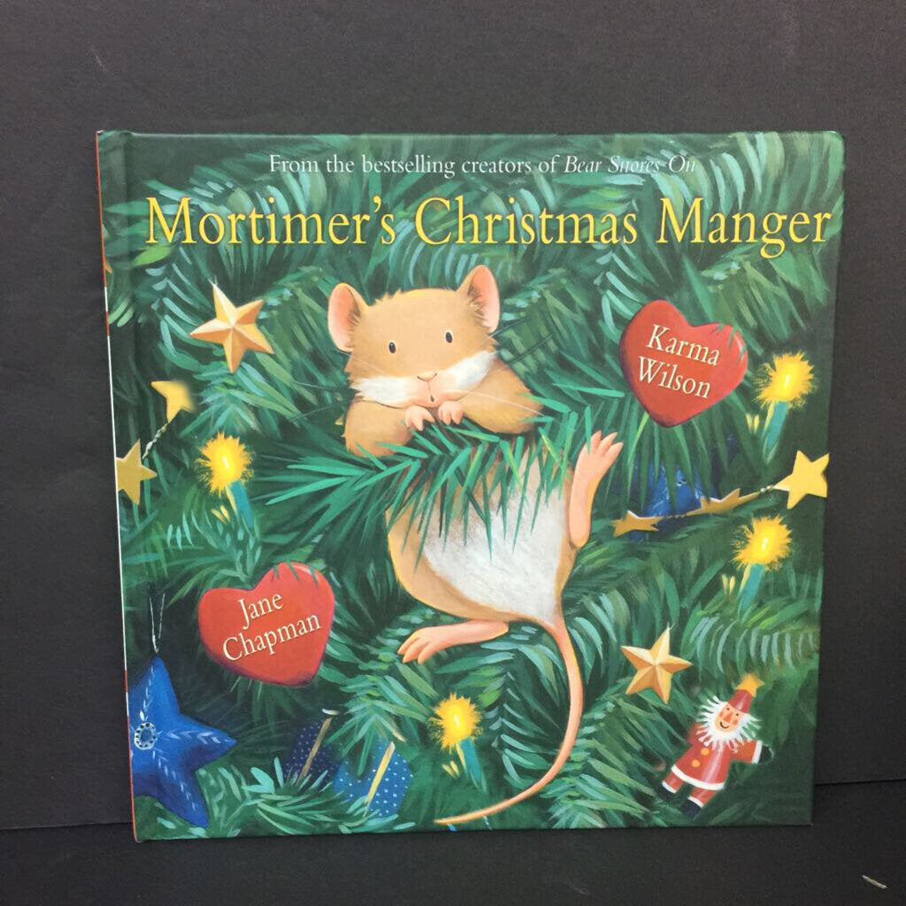 Mortimer's Christmas Manger (Karma Wilson & Jane Chapman) (Season: Winter, Holiday) -hardcover