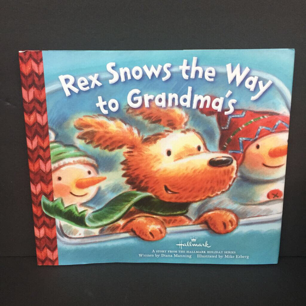 Rex Snows the Way to Grandma (Diana Manning) (Hallmark Holiday) (Season: Winter, Holiday: Christmas) -hardcover