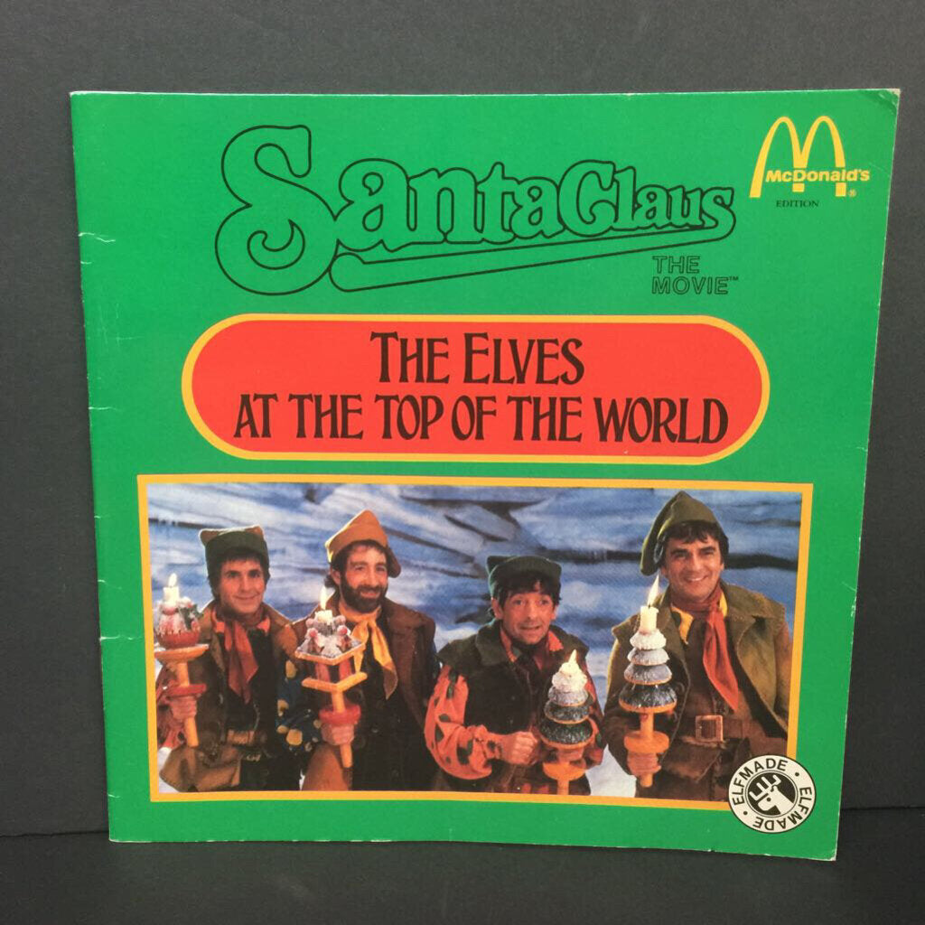 The Elves at the Top of the World (Santa Claus The Movie) (Season: Winter, Holiday: Christmas) -paperback